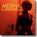 Cover:  Medina - Execute Me
