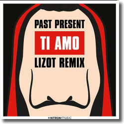 Cover: Past Present - Ti Amo (LIZOT Remix)