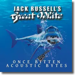 Cover: Jack Russell's Great White - Once Bitten Acoustic Bytes