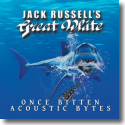 Cover: Jack Russell's Great White - Once Bitten Acoustic Bytes