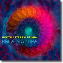 Cover: Bootmasters & Efimia - Kaleidoscope