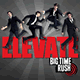 Cover: Big Time Rush - Elevate