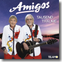 Cover: Amigos - Tausend Träume