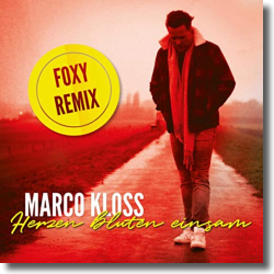 Cover: Marco Kloss - Herzen bluten einsam (Foxy Remix)