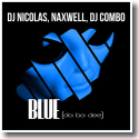 Cover: DJ Nicolas, NaXwell & DJ Combo - Blue (Da Ba Dee)