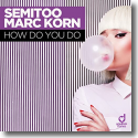 Cover: Semitoo & Marc Korn - How Do You Do
