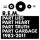 Cover: R.E.M. - Part Lies, Part Heart, Part Truth, Part Garbage 1982-2011