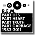 Cover:  R.E.M. - Part Lies, Part Heart, Part Truth, Part Garbage 1982-2011