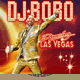 Cover: DJ BoBo - Dancing Las Vegas