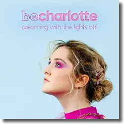 Cover: Be Charlotte - Dreaming With The Lights Off