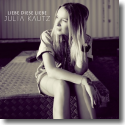 Cover: Julia Kautz - Liebe diese Liebe