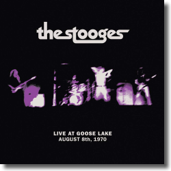 Cover: The Stooges - Live At Goose Lake: 8. August 1970