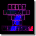 Cover:  Kelly Rowland feat.The WAV.s - Down For Whatever
