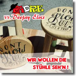 Cover: Padre vs. Deejay Elvis - Wir wollen die Sthle seh'n!