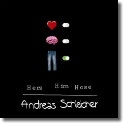Cover: Andreas Schleicher - Herz Hirn Hose