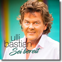 Cover: Ulli Bastian - Sei bereit