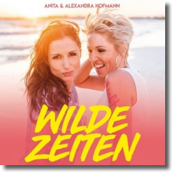 Cover: Anita & Alexandra Hofmann - Wilde Zeiten