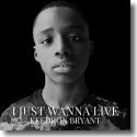 Cover:  Keedron Bryant - I Just Wanna Live