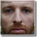 Cover:  Grischa - Aus dem Nichts