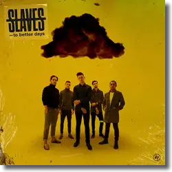 Cover: Slaves - To Better Days