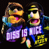 Cover: Die Atzen - Diss is nice