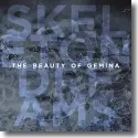 Cover:  The Beauty Of Gemina - Skeleton Dreams