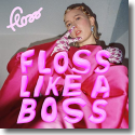 Cover: Floss - Floss Like A Boss