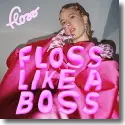 Cover:  Floss - Floss Like A Boss