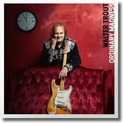 Cover: Walter Trout - Ordinary Madness