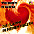 Cover: Teddy Karo - Die Flamme in meinem Herzen