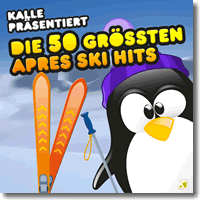 Cover: Kalle prsentiert: Die 50 grssten Aprs Ski Hits - Various Artists