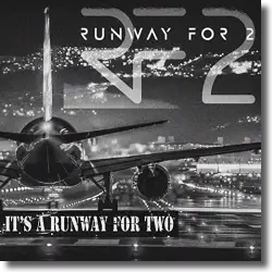 Cover: RUNWAY FOR 2 - It's A Runway For Two