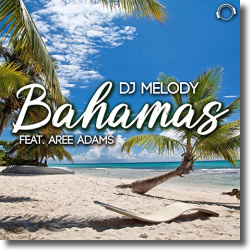 Cover: DJ Melody feat. Aree Adams - Bahamas