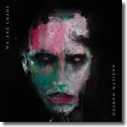 Cover: Marilyn Manson - We Are Chaos