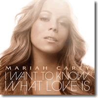 Cover: Mariah Carey - I Want To Know What Love Is