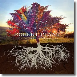 Cover: Robert Plant - Digging Deep: Subterranea