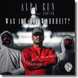 Cover: Alpa Gun feat. Eshtar - Was ist die Wahrheit?