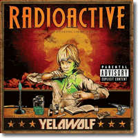 Cover: YelaWolf - Radioactive