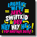 Cover:  Laurent Wery feat. Swift K.I.D. & Dev - Hey Hey Hey (Pop Another Bottle)