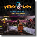 Cover: Stray Cats - Rocked This Town: From LA To London