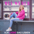 Cover: Mia Weber feat. Tim & Thaler - Ich liebe das Leben
