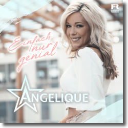 Cover: Angelique - Einfach nur genial