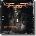 Cover:  =fudge= - Dust To Come