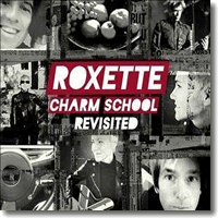 Cover: Roxette - Charm School Revisted