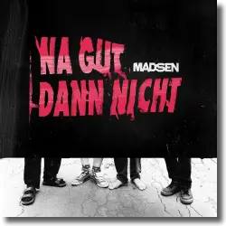 Cover: Madsen - Na gut dann nicht