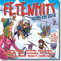 Cover: FETENHITS Aprs Ski 2012 - Various Artists