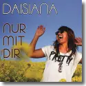 Cover:  Daisiana - Nur mit Dir