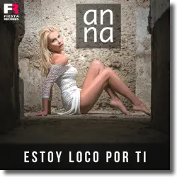Cover: Anna - Estoy loco por ti