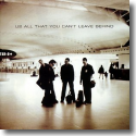 Cover: U2 - All That You Can't Leave Behind (20th Anniversary)