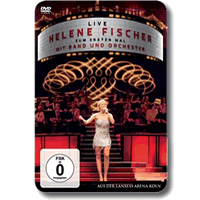 Cover: Helene Fischer - Live - zum ersten Mal mit Band und Orchester